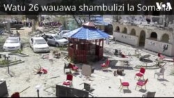 Watu 26 wauawa shambulizi la bomu Somalia