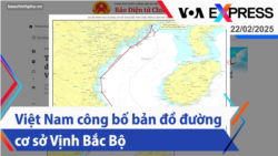 Việt Nam công bố bản đồ đường cơ sở Vịnh Bắc Bộ | Truyền hình VOA 22/2/25