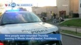VOA60 America - Nine people wounded in Rhode Island's capital, Providence