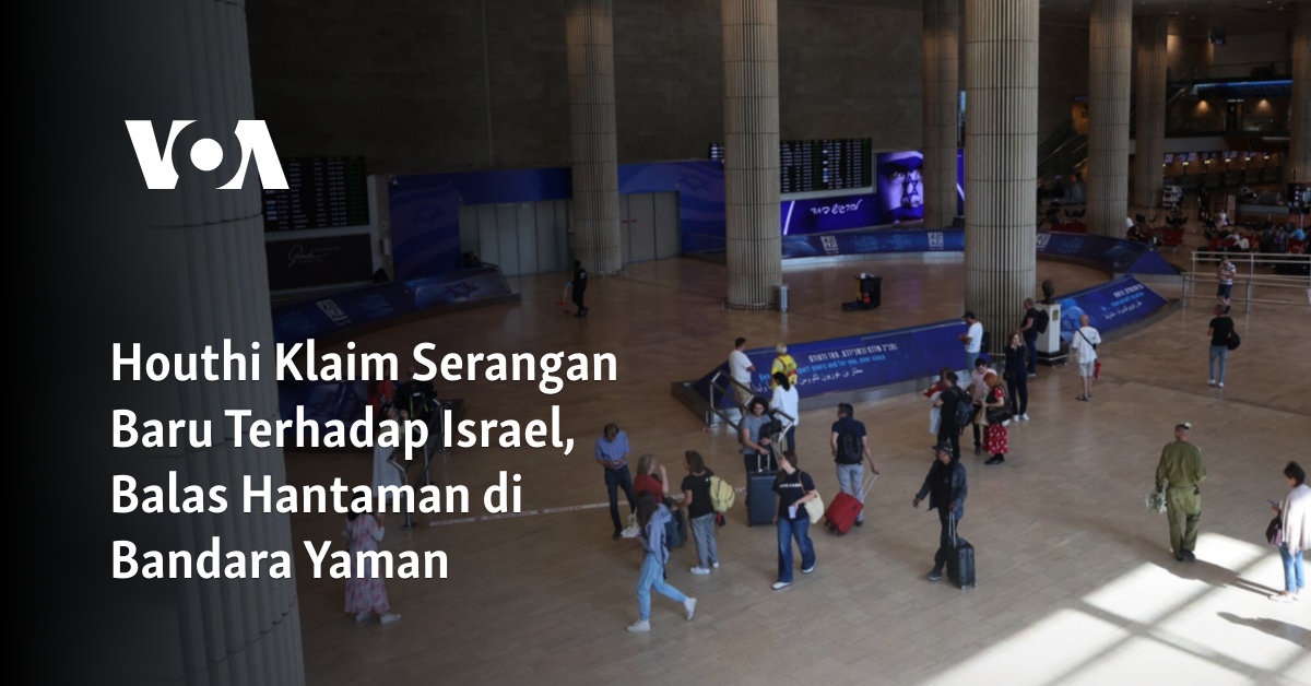 Houthi Klaim Serangan Baru Terhadap Israel, Balas Hantaman di Bandara Yaman