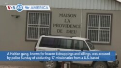 VOA60 America - Haitian Gang With Past Abductions Blamed for Kidnapping US Missionaries