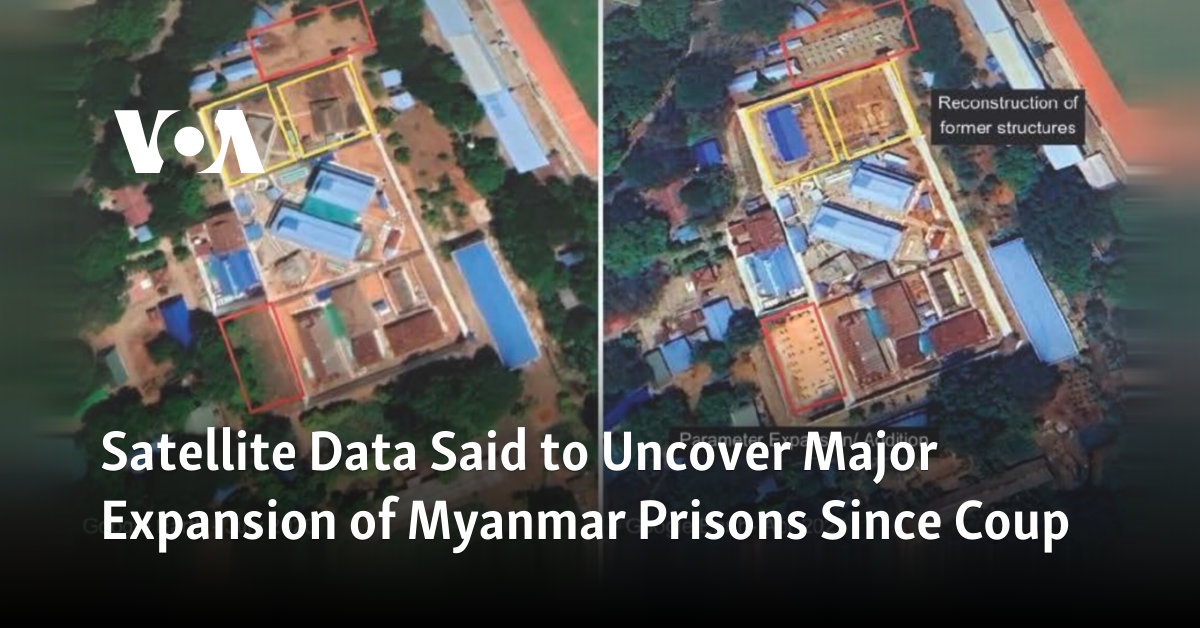 Satellite Data Said to Uncover Major Expansion of Myanmar Prisons Since Coup