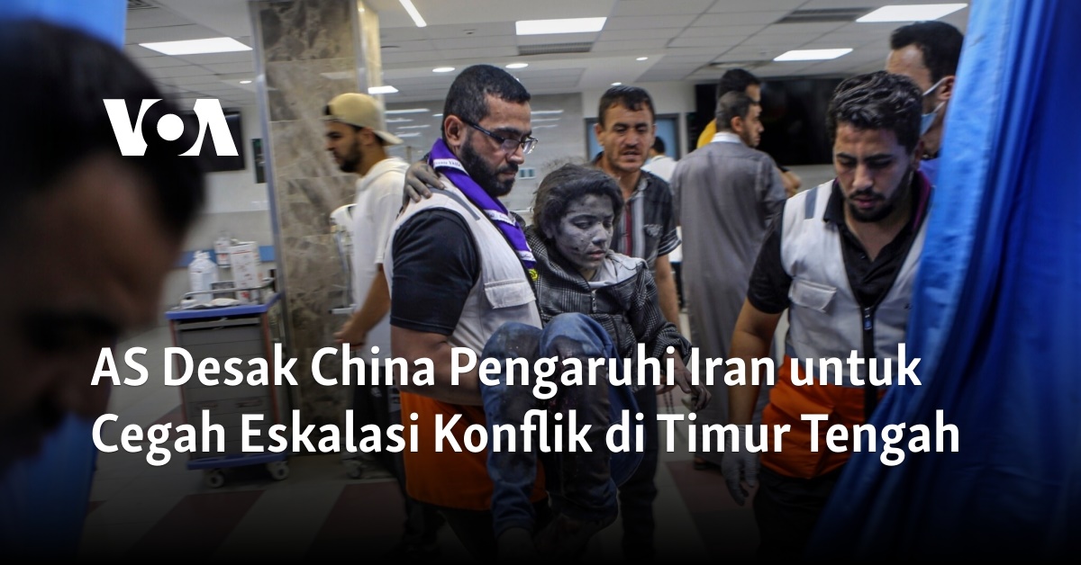 AS Desak China Pengaruhi Iran Untuk Cegah Eskalasi Konflik Di Timur Tengah