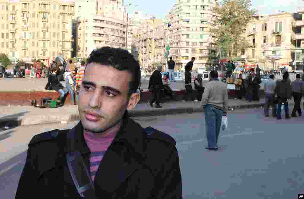 Hasan Abdel Mohsin, 26, university graduate with a degree in social work says, "We had really high expectations for the Military Council - and now, we've lowered them. I'm disappointed that Mubarak's trial has been delayed. There doesn't seem to be any re
