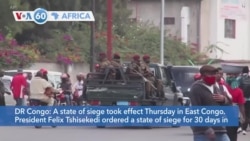 VOA60 Africa - 'State of siege' took effect in East DR Congo