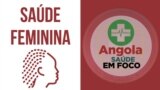 Saúde feminina, temo do programa Angola Saúde em Foco 