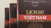 Bộ sử Việt Nam mới ‘tôn trọng quá khứ, vì lợi ích quốc gia’