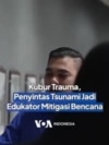 Kubur Trauma, Penyintas Tsunami Jadi Edukator Mitigasi Bencana