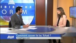 Washington Forum du 1 mars 2018 : Comment sauver le lac Tchad ?