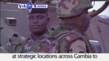 VOA60 Africa - ECOWAS troops position themselves across Gambia to provide security