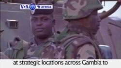 VOA60 Africa - ECOWAS troops position themselves across Gambia to provide security