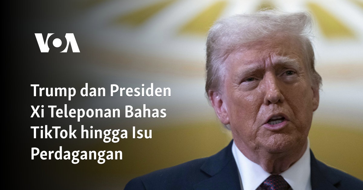 Trump dan Presiden Xi Teleponan Bahas TikTok hingga Isu Perdagangan