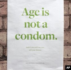 Poster from an AIDS prevention campaign aimed at older people bears the message, ''Age is not a condom. And if you can't use one, tell your doctor.'
