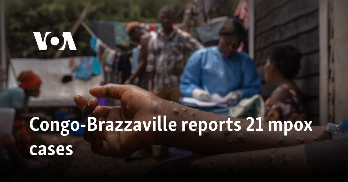 Congo-Brazzaville reports 21 MPOX cases