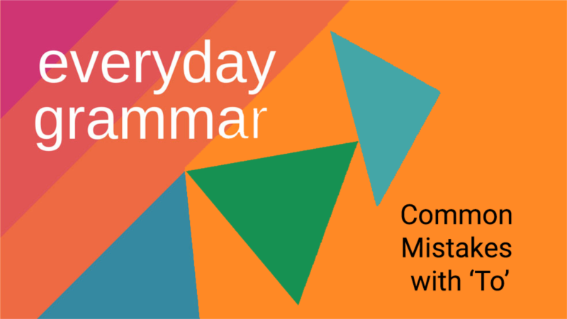 When Not to Use the Word ‘To’