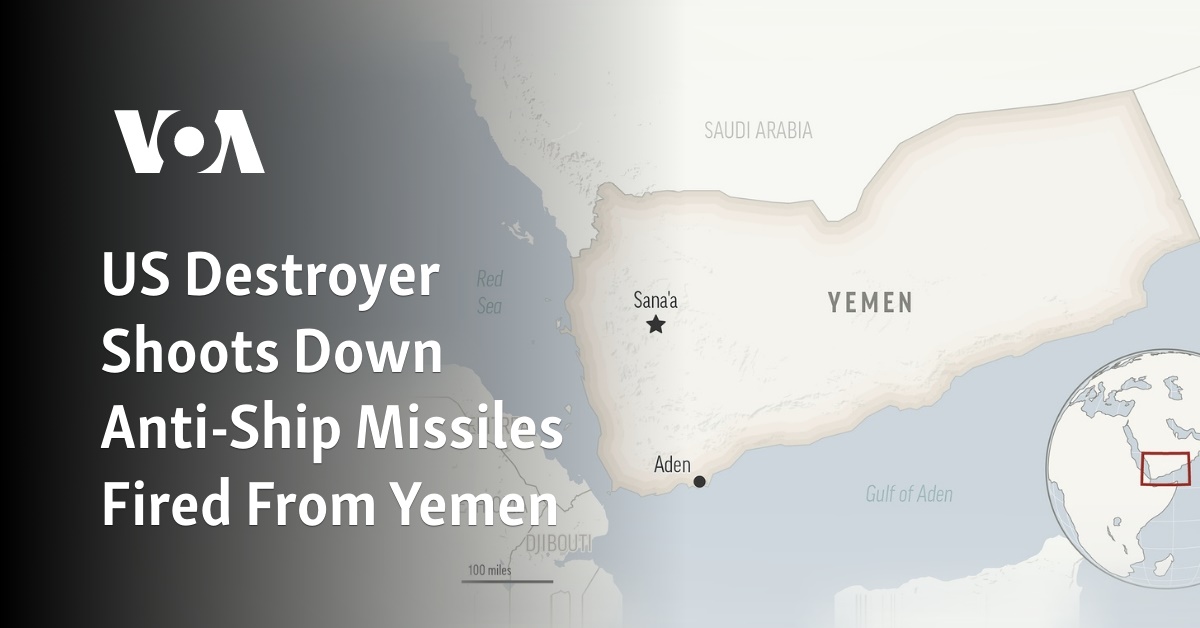 US Destroyer Shoots Down Anti-Ship Missiles Fired From Yemen