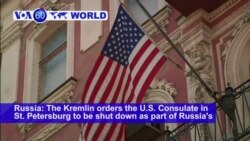 VOA60 World- The Kremlin orders the U.S. Consulate in St. Petersburg to be shut down