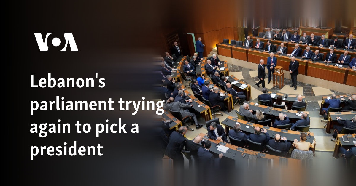 Lebanon's parliament trying again to pick a president