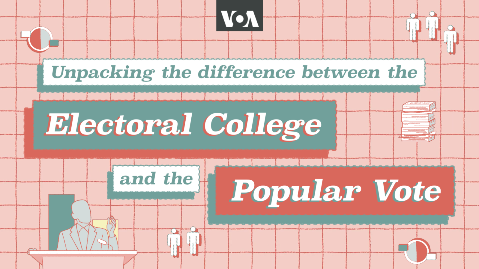 Unpacking the difference between the Electoral College and the popular vote