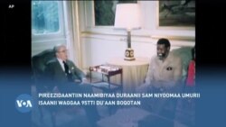 Pireezidaantiin Naamibiyaa Duraanii Sam Niyoomaa Umurii Isaanii Waggaa 95tti Du’aan Boqotan