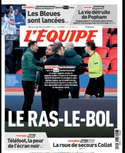 Fransa'nın en yüksek tiraja sahip spor gazetelerinden L'Equipe bugün "Yetti artık" manşetiyle yayımlandı