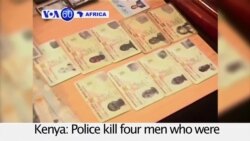 VOA60 Africa - Kenya: Police kill four men who were suspected of planning attacks on the city of Malindi