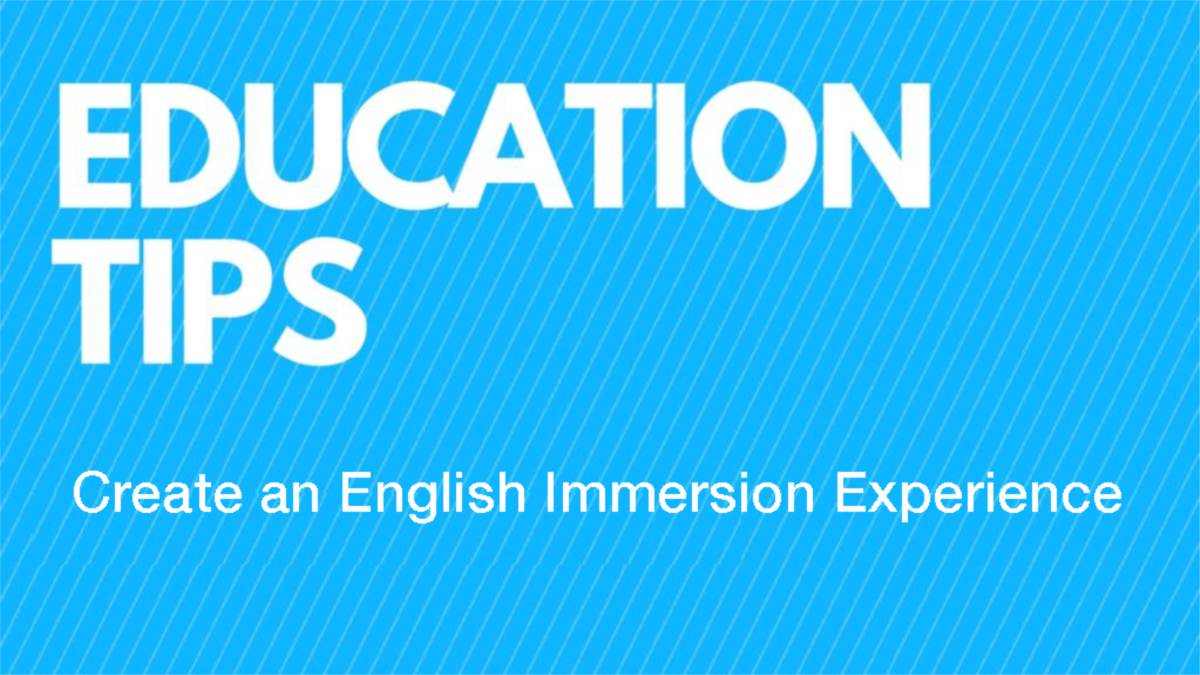 Create an English Language Immersion Experience - Vimarsana News