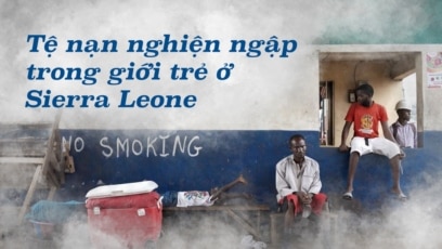 Tệ nạn nghiện ngập trong giới trẻ ở Sierra Leone