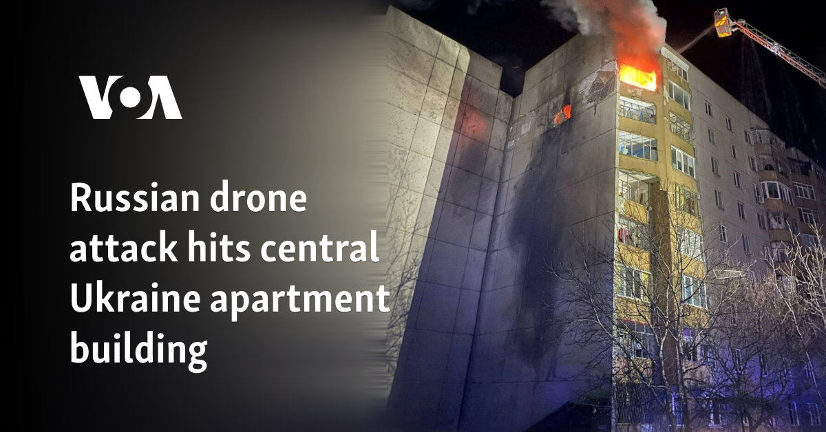 Russian drone attack hits central Ukraine apartment building