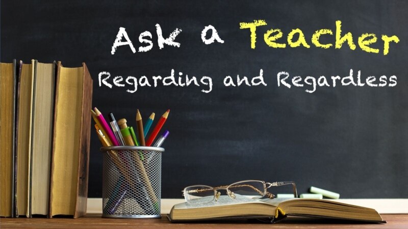 Regarding and Regardless