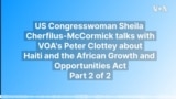 US Congresswoman talks about Haiti and the African Growth and Opportunities Act – Part 2 of 2