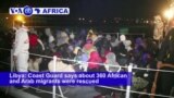 VOA60 Africa - Libya: 360 African and Arab migrants were rescued off the coast of Tripoli