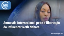 Washington Fora d’Horas: AI pediu às autoridades angolanas a libertação da influencer Neth Nahara