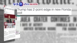 VOA60 Elections - CNN: Trump has a two point lead over Clinton in Florida