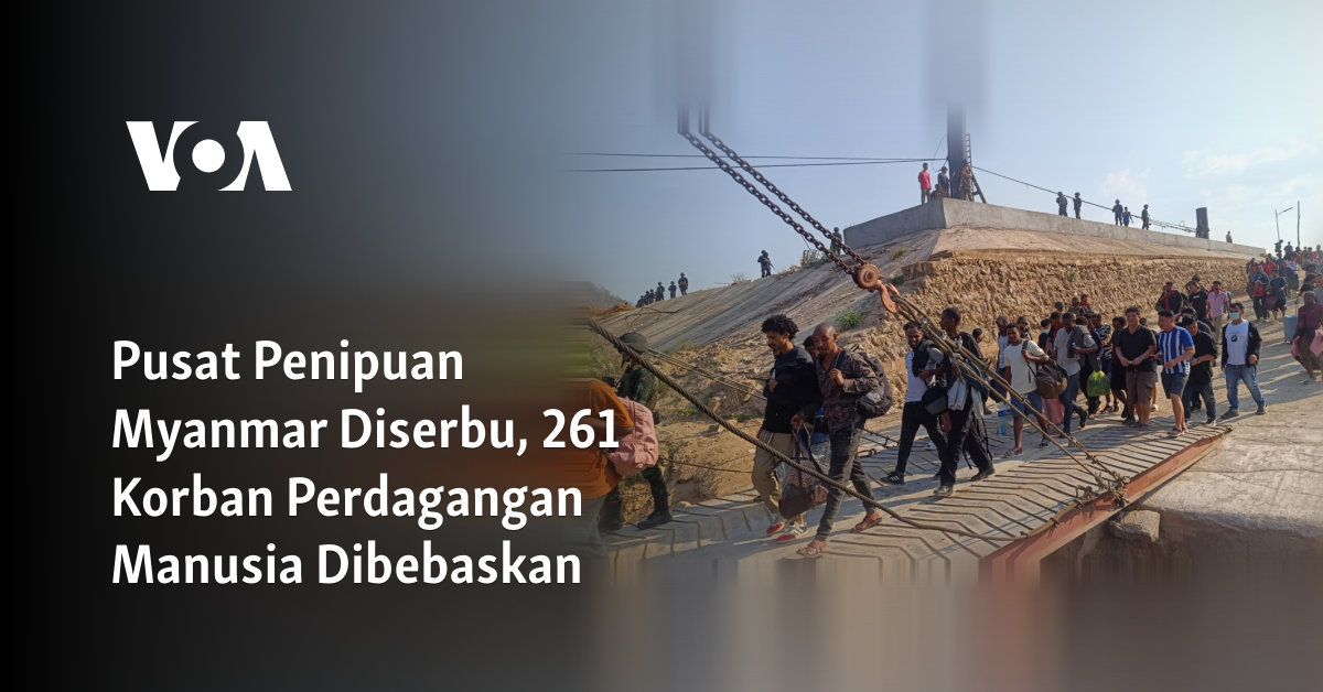 Pusat Penipuan Myanmar digerebek, 261 korban perdagangan manusia dibebaskan