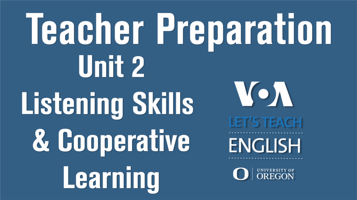 Let's Teach English Unit 2: Listening and Cooperative Learning