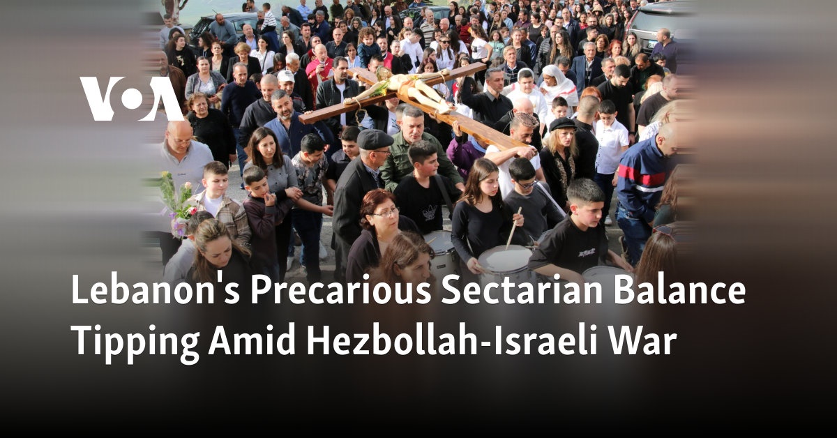 Lebanon's Precarious Sectarian Balance Tipping Amid Hezbollah-Israeli War