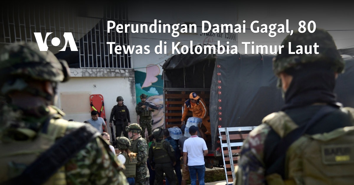 Perundingan Damai Gagal, 80 Tewas di Kolombia Timur Laut