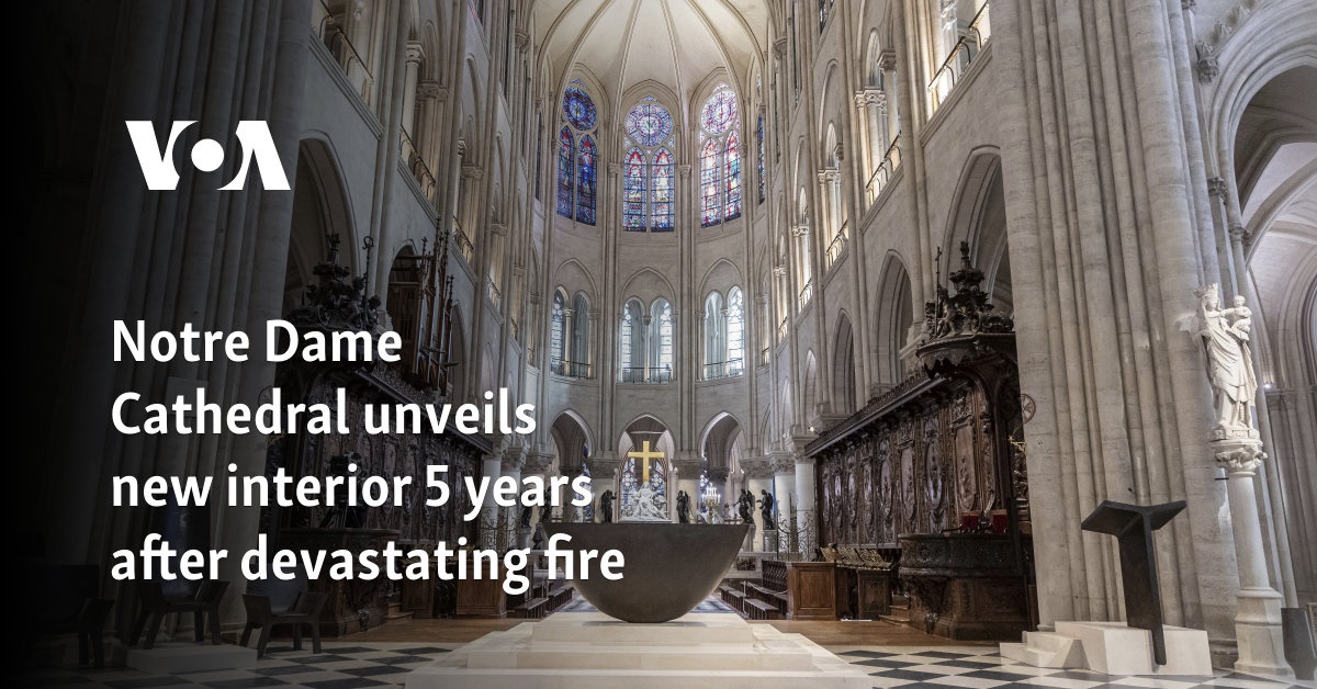 Notre Dame Cathedral unveils new interior 5 years after devastating fire 