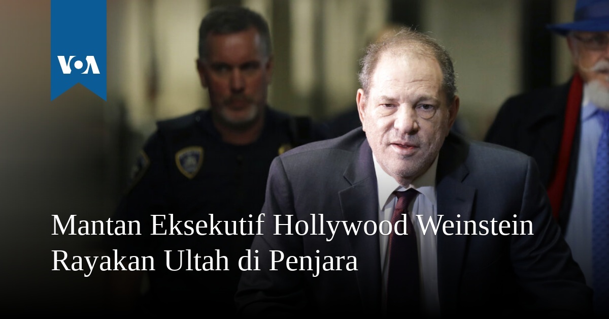 Mantan Eksekutif Hollywood Weinstein Rayakan Ultah di Penjara