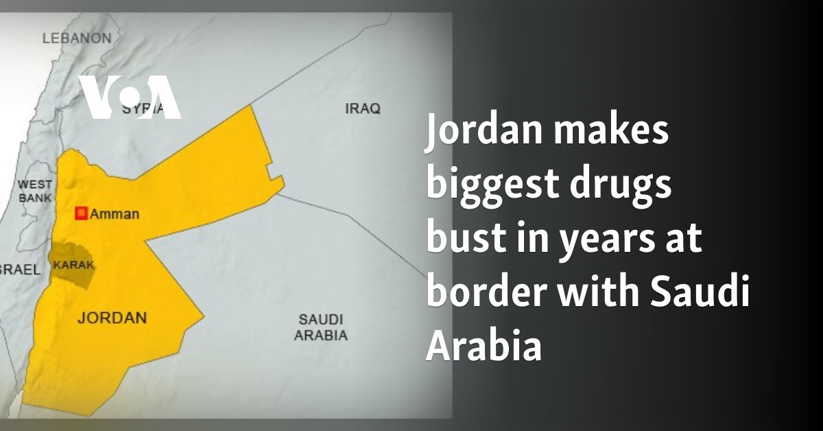 Jordan makes biggest drugs bust in years at border with Saudi Arabia 