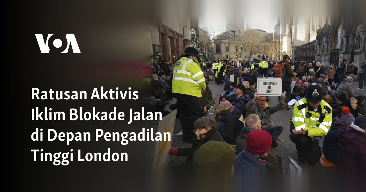 Ratusan Aktivis Iklim Blokade Jalan di Depan Pengadilan Tinggi London