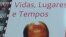 "Vidas, Lugares e Tempos", por Joaquim Chissano