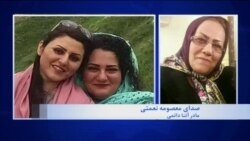 گفتگو با خانواده آتنا دائمی و گلرخ ایریایی دو زندانی سیاسی در ایران درباره کتک زدن آنها