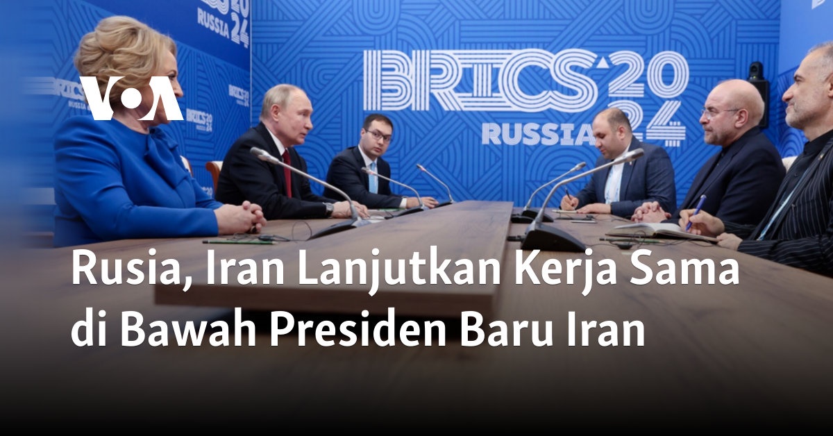 Rusia, Iran Lanjutkan Kerja Sama di Bawah Presiden Baru Iran