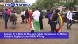 VOA60 Africa - Kenya's highest court ruled Friday that a colonial-era law banning same-sex relations should remain in place