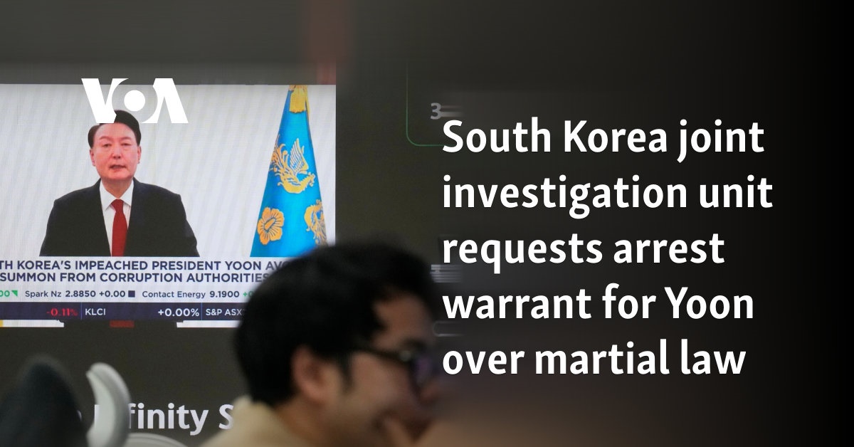 South Korea joint investigation unit requests arrest warrant for Yoon over martial law