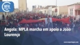 Washington Fora d’Horas: MPLA marcha em apoio a João Lourenço