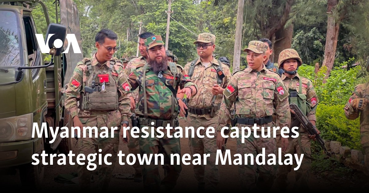 Myanmar resistance captures strategic town near Mandalay 