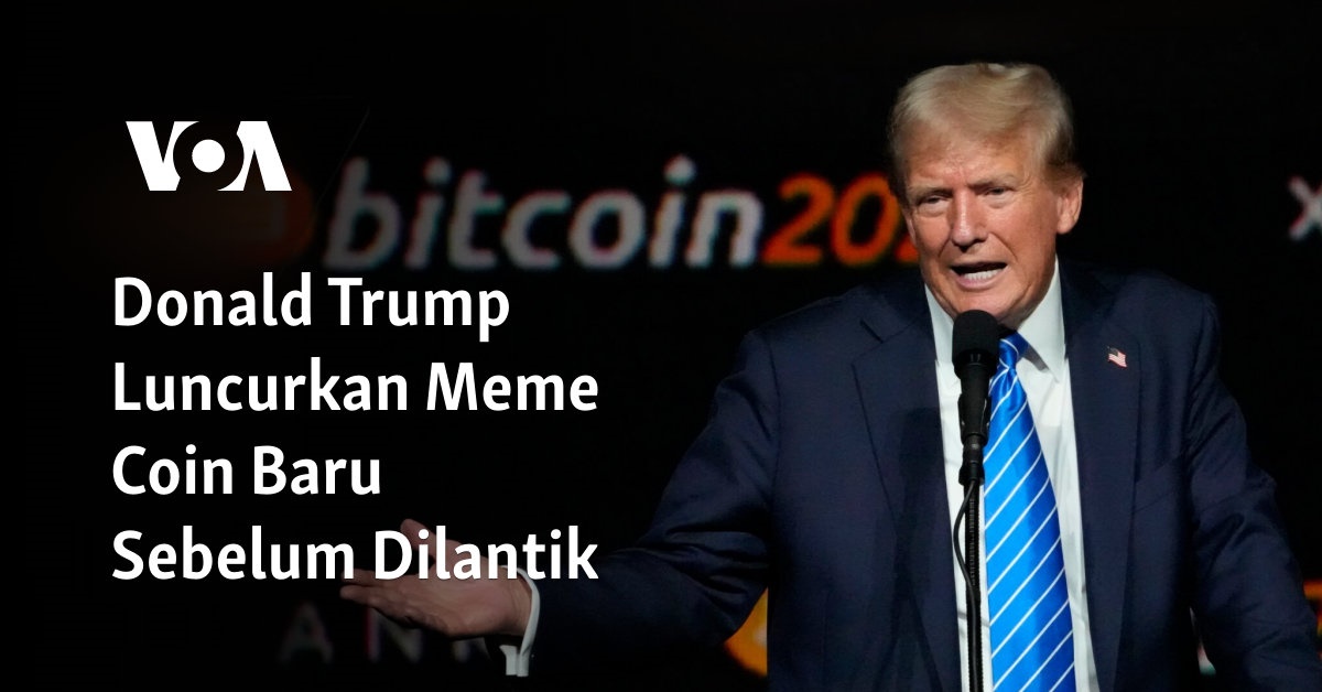 Donald Trump Luncurkan Meme Coin Baru Sebelum Dilantik